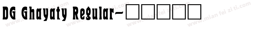 DG Ghayaty Regular字体转换